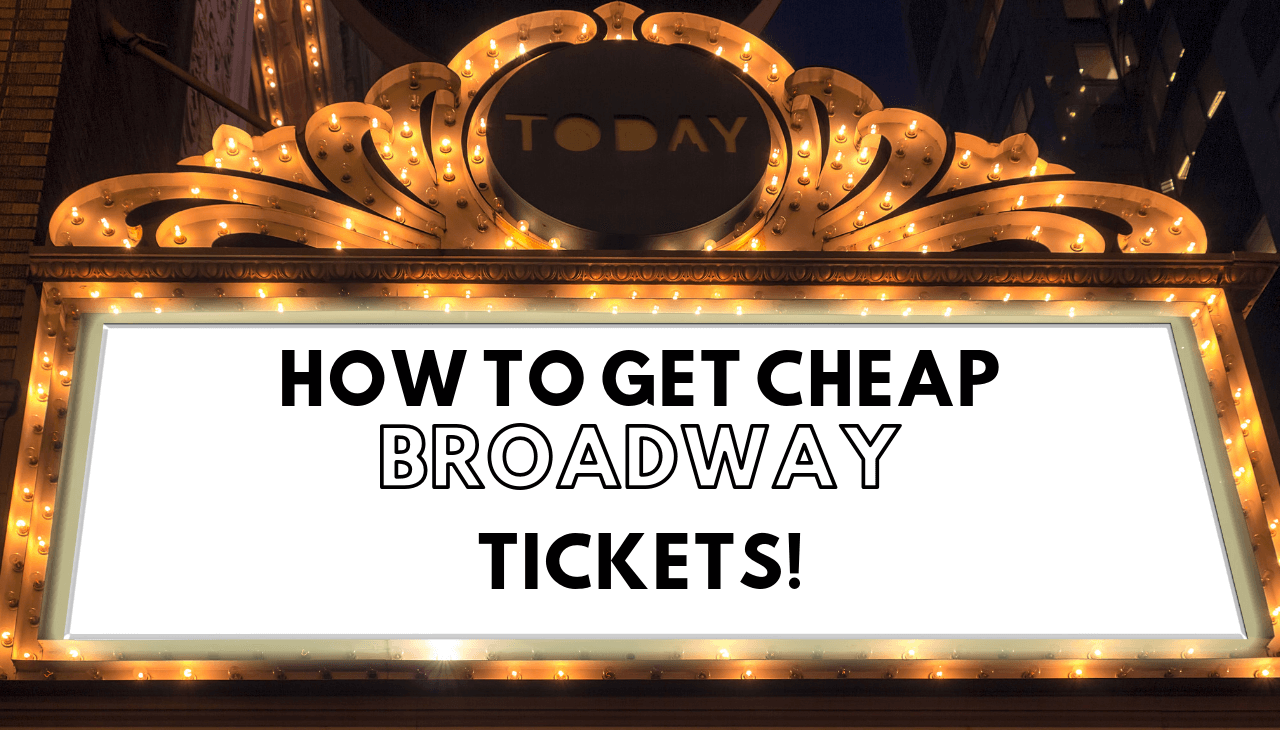 The Best Hacks for Getting Cheap Broadway Tickets